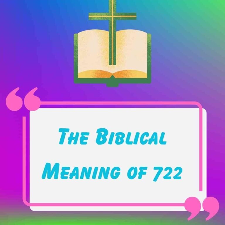 The Biblical Meaning of 722: A Number of Completion and Perfection