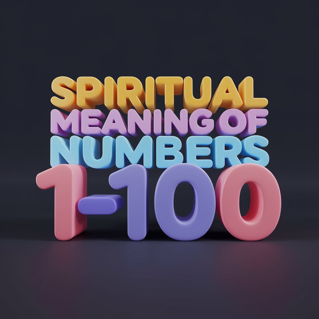 Spiritual Meanings of Numbers 1-100: 12 Biblical Insights