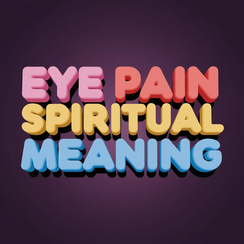 Eye Pain Spiritual Meaning: 14 Signs of Spiritual Awakening