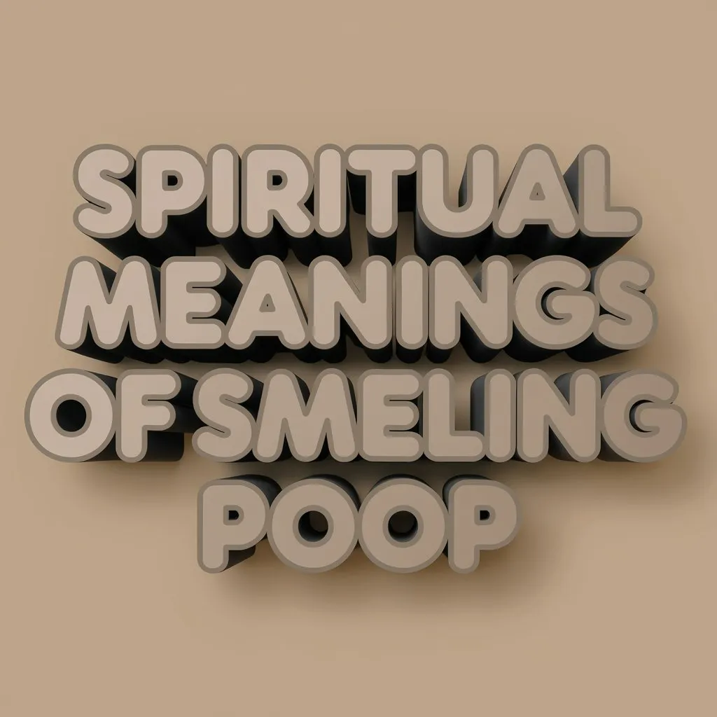 11 Spiritual Meanings of Smelling Poop: Uncovering Hidden Meanings