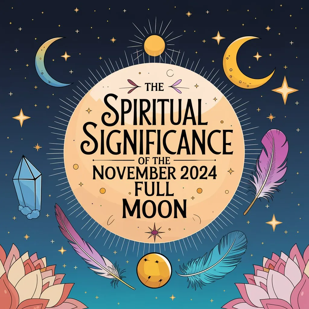 The Spiritual Significance of the November 2024 Full Moon