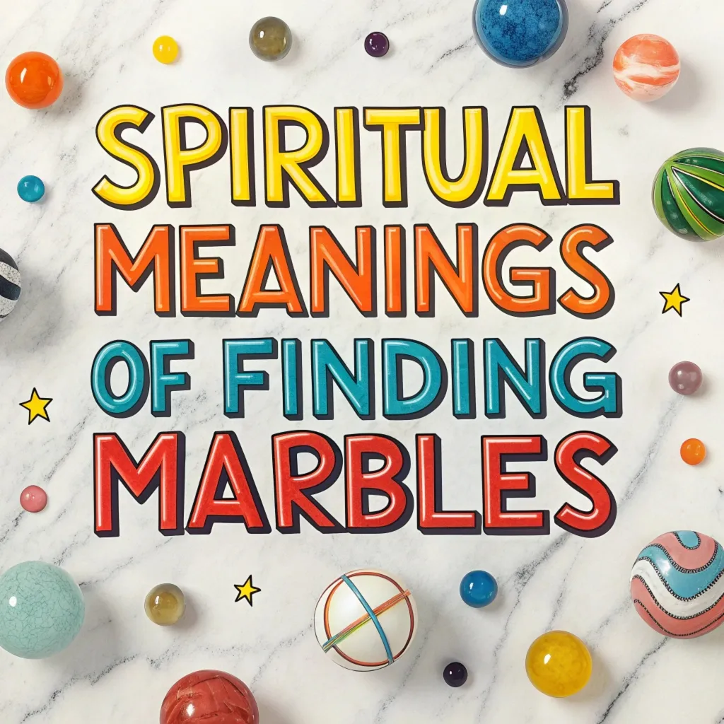 12 Spiritual Meanings of Finding Marbles: Symbolism Revealed