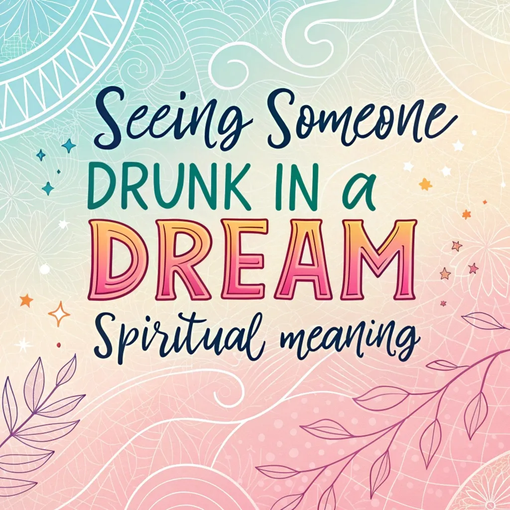 Seeing Someone Drunk in a Dream: 11 Spiritual Meanings