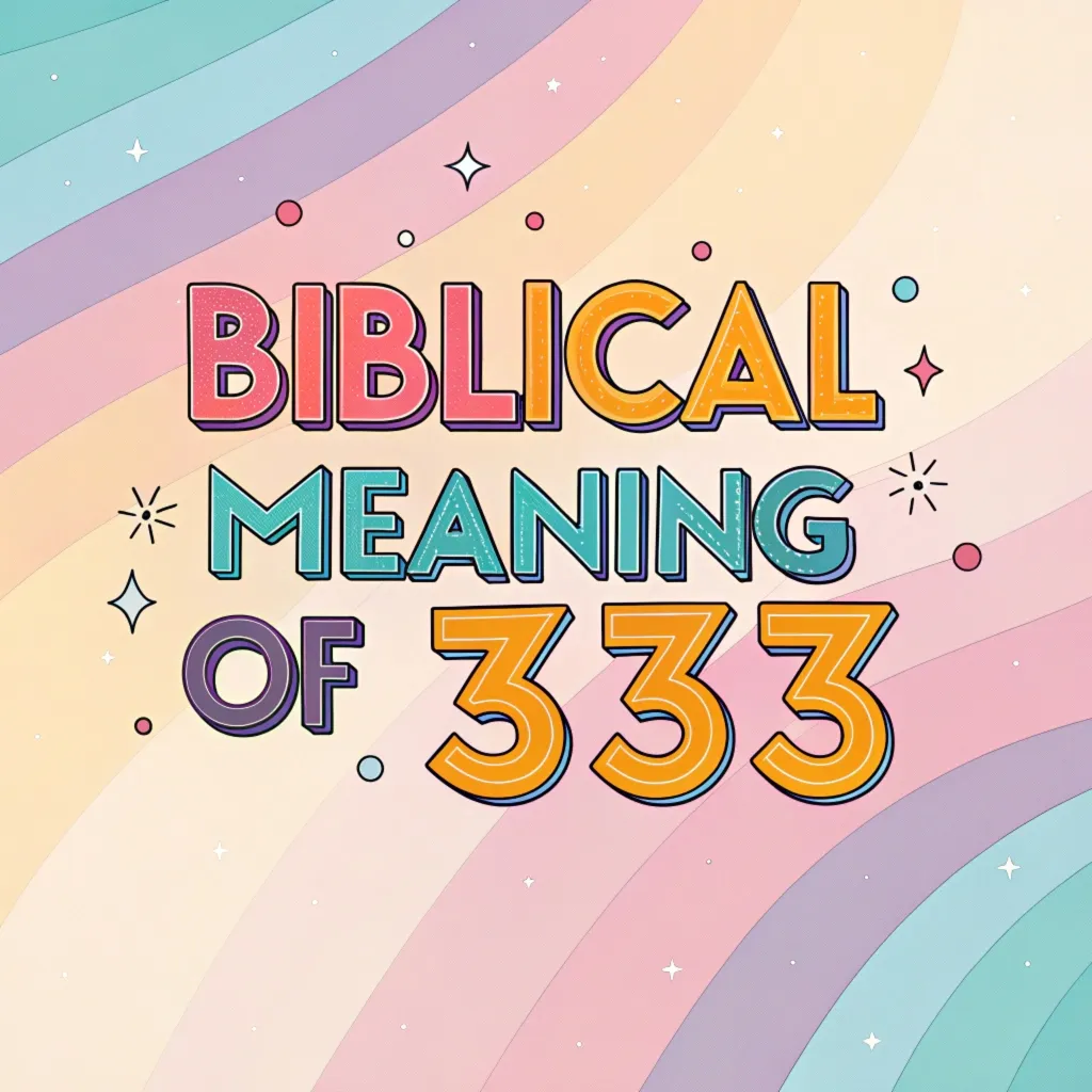 The Biblical Significance of 333: Divine Completeness